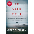 If You Tell: A True Story of Murder, Family Secrets, and the Unbreakable Bond of Sisterhood