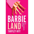 Barbieland: The Unauthorized History