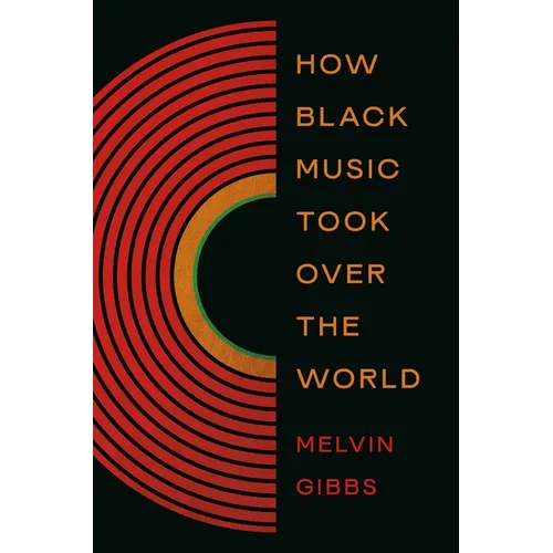 How Black Music Took Over the World