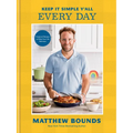 Keep It Simple Y'All: Every Day: Foolproof Recipes to Make Your Life Delicious: A Cookbook