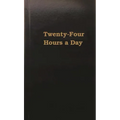 Twenty-Four Hours a Day