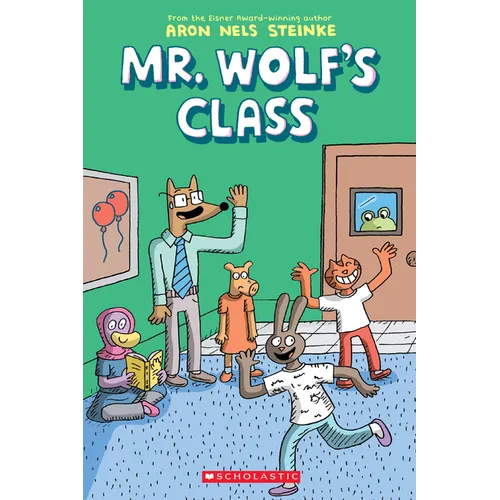 Mr. Wolf's Class: A Graphic Novel (Mr. Wolf's Class #1): Volume 1