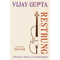 Restrung: A Memoir of Music and Transformation