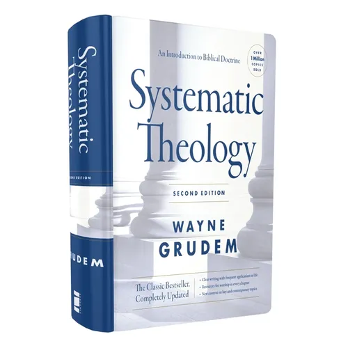 Systematic Theology,: An Introduction to Biblical Doctrine