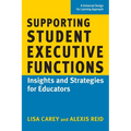Supporting Student Executive Functions: Insights and Strategies for Educators