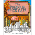 The Pumpkin Spice Café Coloring Book