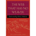 The Web That Has No Weaver: Understanding Chinese Medicine
