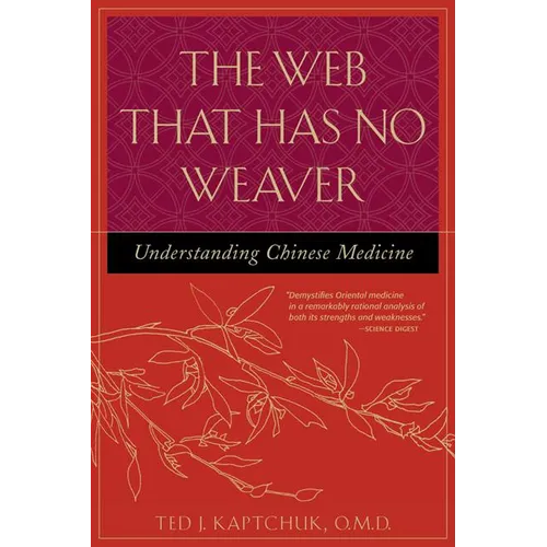 The Web That Has No Weaver: Understanding Chinese Medicine