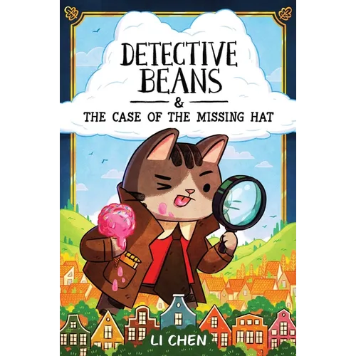 Detective Beans: And the Case of the Missing Hat Volume 1