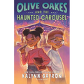 Olive Oakes and the Haunted Carousel