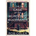 The Case of the Murdered Muckraker