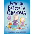 How to Babysit a Grandma