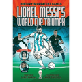 Lionel Messi's World Cup Triumph: (History's Greatest Games #1)