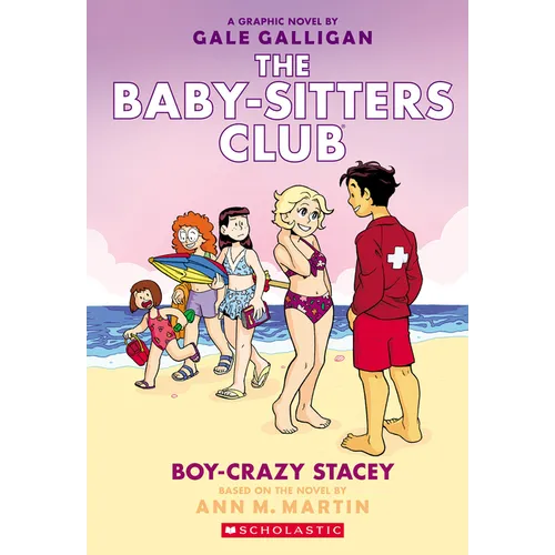 Boy-Crazy Stacey: A Graphic Novel (the Baby-Sitters Club #7): Volume 7