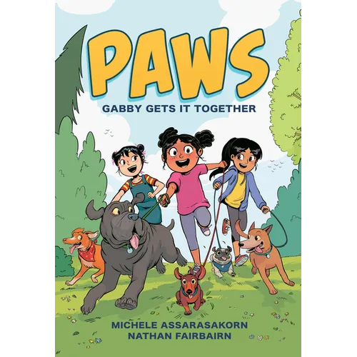 Paws: Gabby Gets It Together: A Graphic Novel