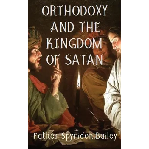 Orthodoxy and the Kingdom of Satan