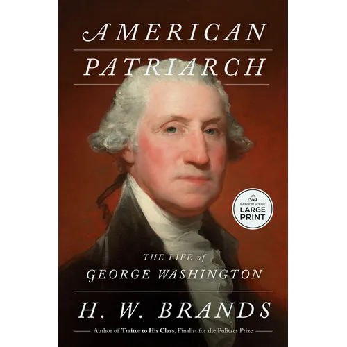 American Patriarch: The Life of George Washington