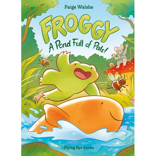 Froggy: A Pond Full of Pals!