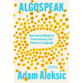 Algospeak: How Social Media Is Transforming the Future of Language