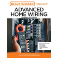 Black and Decker Advanced Home Wiring Updated 6th Edition: Current with 2023-2026 Codes - Featuring Instructions For: Backup Power, Panel Upgrades, Af