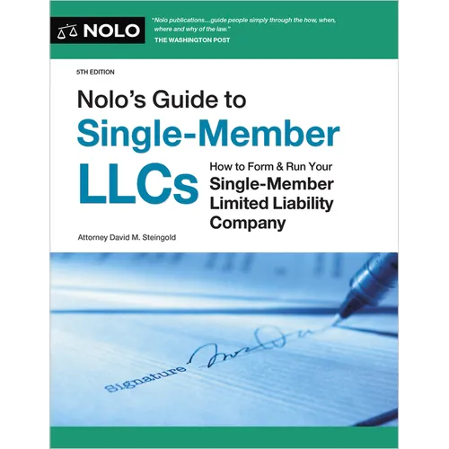 Nolo's Guide to Single-Member Llcs: How to Form & Run Your Single-Member Limited Liability Company