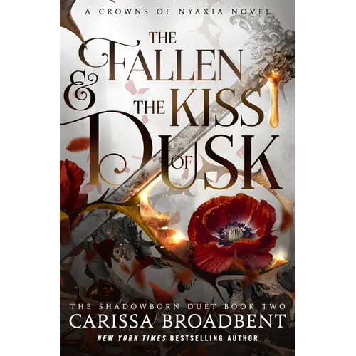 The Fallen & the Kiss of Dusk: Book 2 of the Shadowborn Duet