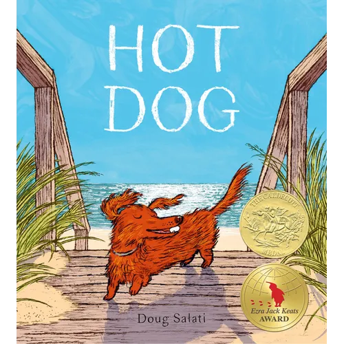 Hot Dog: (Winner of the 2023 Caldecott Medal)
