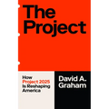 The Project: How Project 2025 Is Reshaping America
