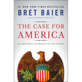The Case for America: An Argument on Behalf of Our Nation