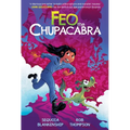 Feo the Chupacabra: An Original Graphic Novel