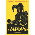 Harassment Architecture