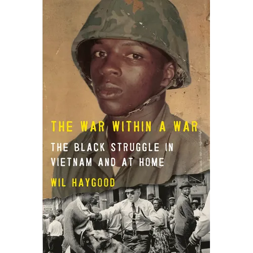 The War Within a War: The Black Struggle in Vietnam and at Home
