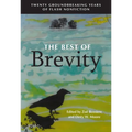 The Best of Brevity: Twenty Groundbreaking Years of Flash Nonfiction