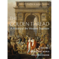 The Golden Thread: A History of the Western Tradition, Volume I: The Ancient World and Christendom