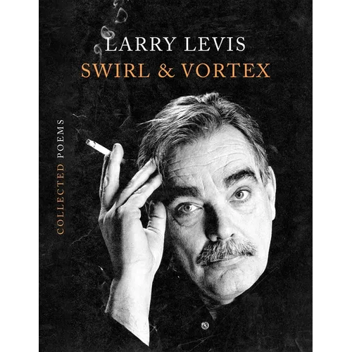 Swirl & Vortex: Collected Poems