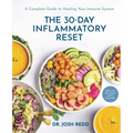 The 30-Day Inflammatory Reset: A Complete Guide to Healing Your Immune System