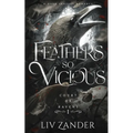 Feathers so Vicious: A Dark Fantasy Romance