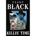 Killin' Time: My Life and Music