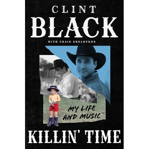 Killin' Time: My Life and Music