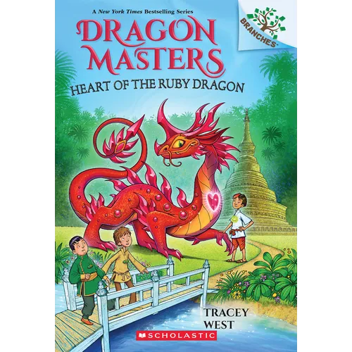 Heart of the Ruby Dragon: A Branches Book (Dragon Masters #32)
