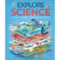 Explore: Science: A Visual Journey Through Our World