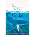 Over and Under the Waves