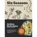 Six Seasons: A New Way with Vegetables