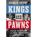 Kings and Pawns: Jackie Robinson and Paul Robeson in America