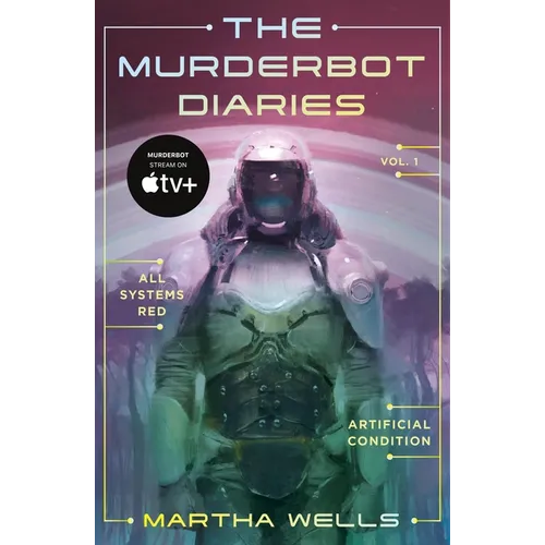 The Murderbot Diaries Vol. 1: All Systems Red, Artificial Condition