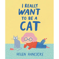I Really Want to Be a Cat