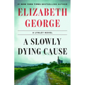 A Slowly Dying Cause: A Lynley Novel