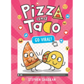 Pizza and Taco: Go Viral!: (A Graphic Novel)
