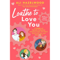 Loathe to Love You