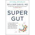 Super Gut: A Four-Week Plan to Reprogram Your Microbiome, Restore Health, and Lose Weight
